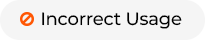 Incorrect usage